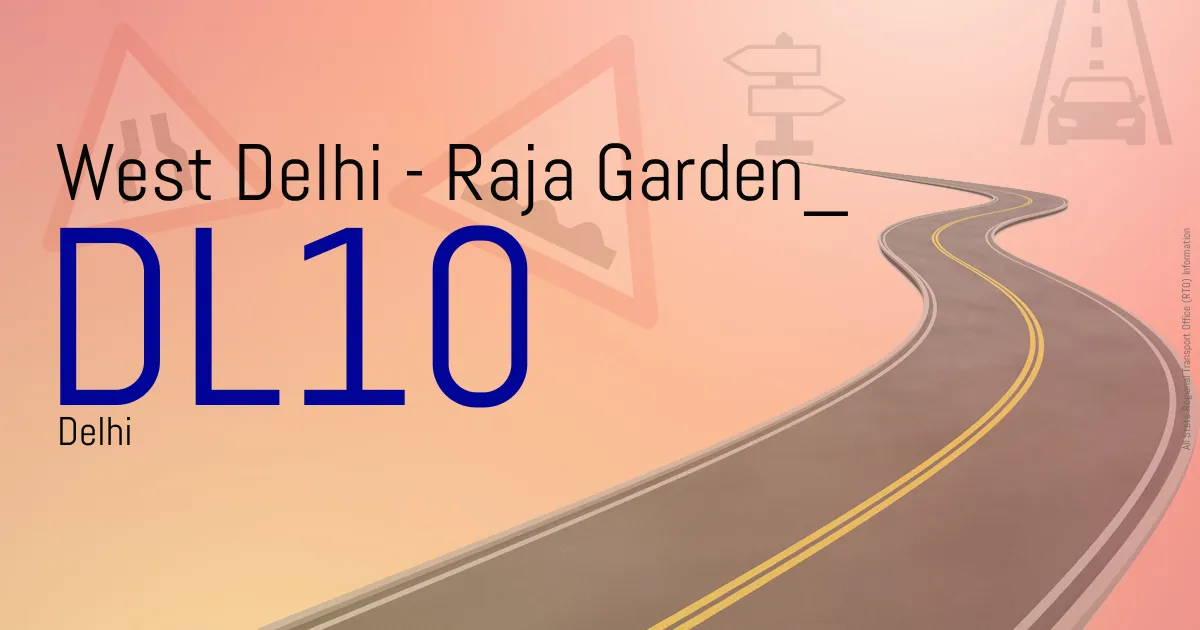 DL10 || West Delhi - Raja Garden
