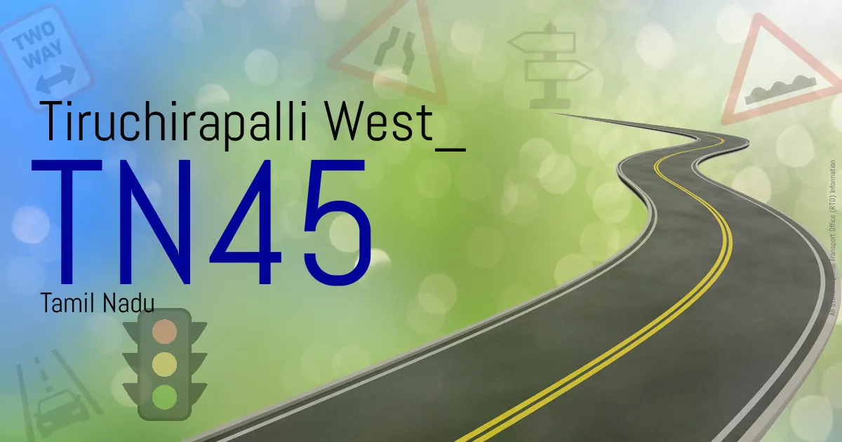 TN45 || Tiruchirapalli West
